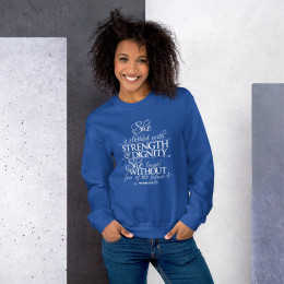 Strength & Dignity - Unisex Sweatshirt