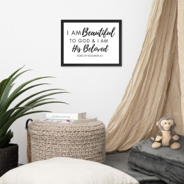 I Am Beautiful to God: Script - Framed Photo Poster