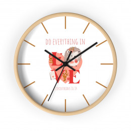 DO EVERYTHING IN LOVE - Wall Clock